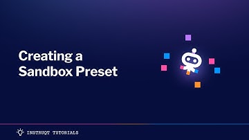 Creating a Sandbox Preset
