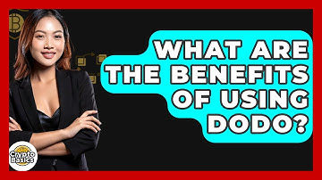 What Are The Benefits Of Using DODO? - CryptoBasics360.com