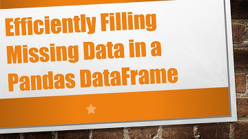 Efficiently Filling Missing Data in a Pandas DataFrame