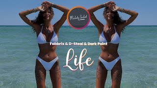 Fabbrix & D-Steal & Dark Point - Life