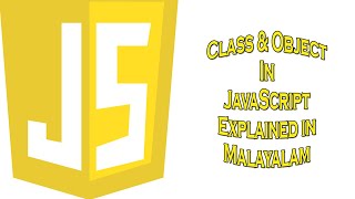 JavaScript Class & Object Creation Explained in Malayalam | OOPS in JavaScript Detailed in Malayalam