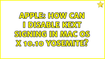 Apple: How can I disable kext signing in Mac OS X 10.10 Yosemite? (2 Solutions!!)