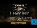 Heavy Rain - Remastered Part 1 - no commentary like a movie