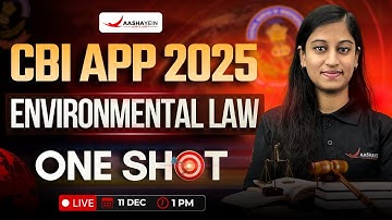 Environment Protection Act, 1986 One Shot 🎯| CBI APP 2025 | Complete Environmental Law in One Video