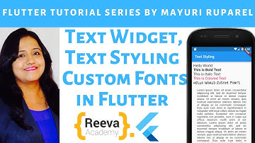 Text Widget, Text Styling & Custom Fonts in Flutter Application | Learn Flutter with Mayuri Ruparel