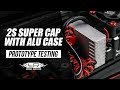 Yeah racing rc 2s super cap with aluminum case  prototype testing