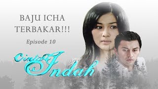 Bajunya Icha Terbakar. Indah? Cinta Indah Episode 10 - Part 1