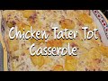 Chicken Tater Tot Casserole