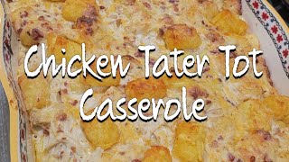 Chicken Tater Tot Casserole