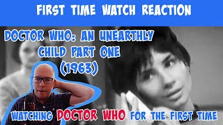 First Ever Doctor Who Episode! || S1E1 (An Unearthly Child) REACTION (from a Trekkie!)