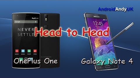 Head to Head: OnePlus One v Samsung Galaxy Note 4 (Browser, Speaker, GPS, Benchmark)