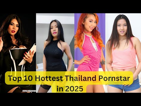 Top 10 Hottest thailand pornstar in 2025 - YouTube