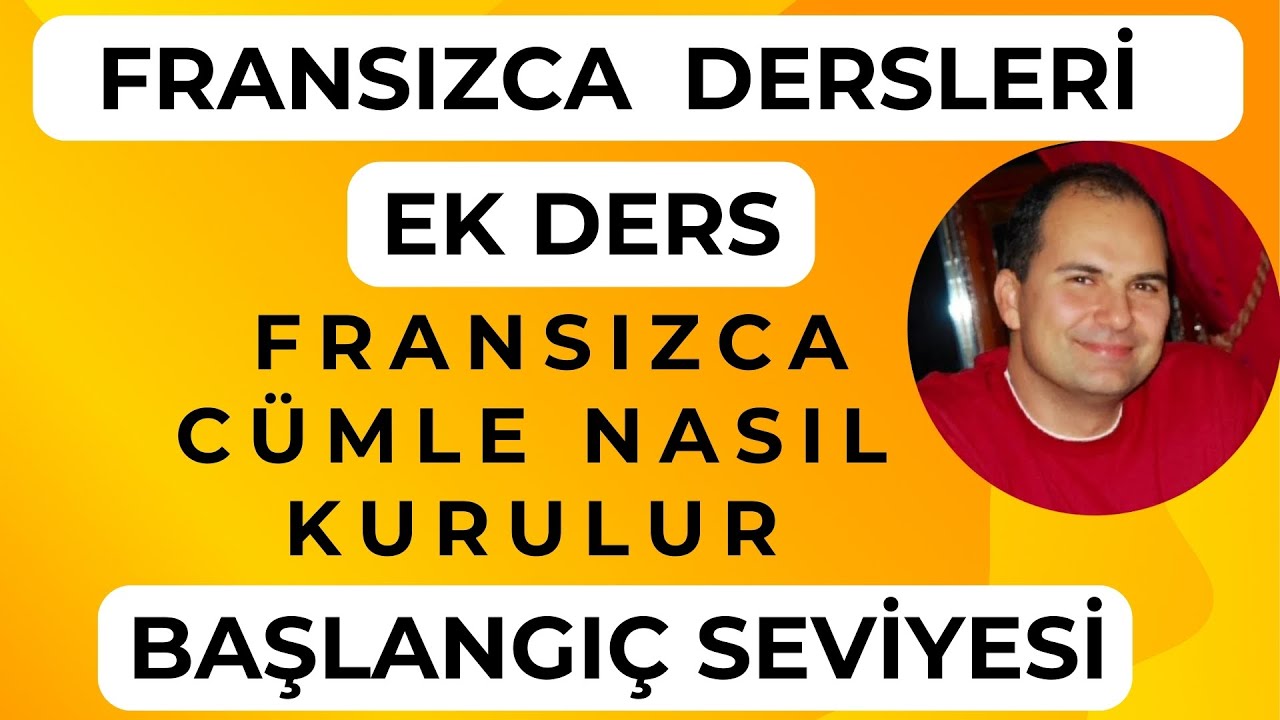 Fransızca Dersleri: Fransızca Cümle Nasıl Kurulur? (Cümle Yapısı)