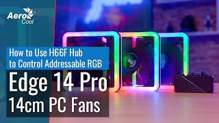 AeroCool Edge 14 Pro - Как использовать хаб H66F для управления адресуемой RGB подсветкой