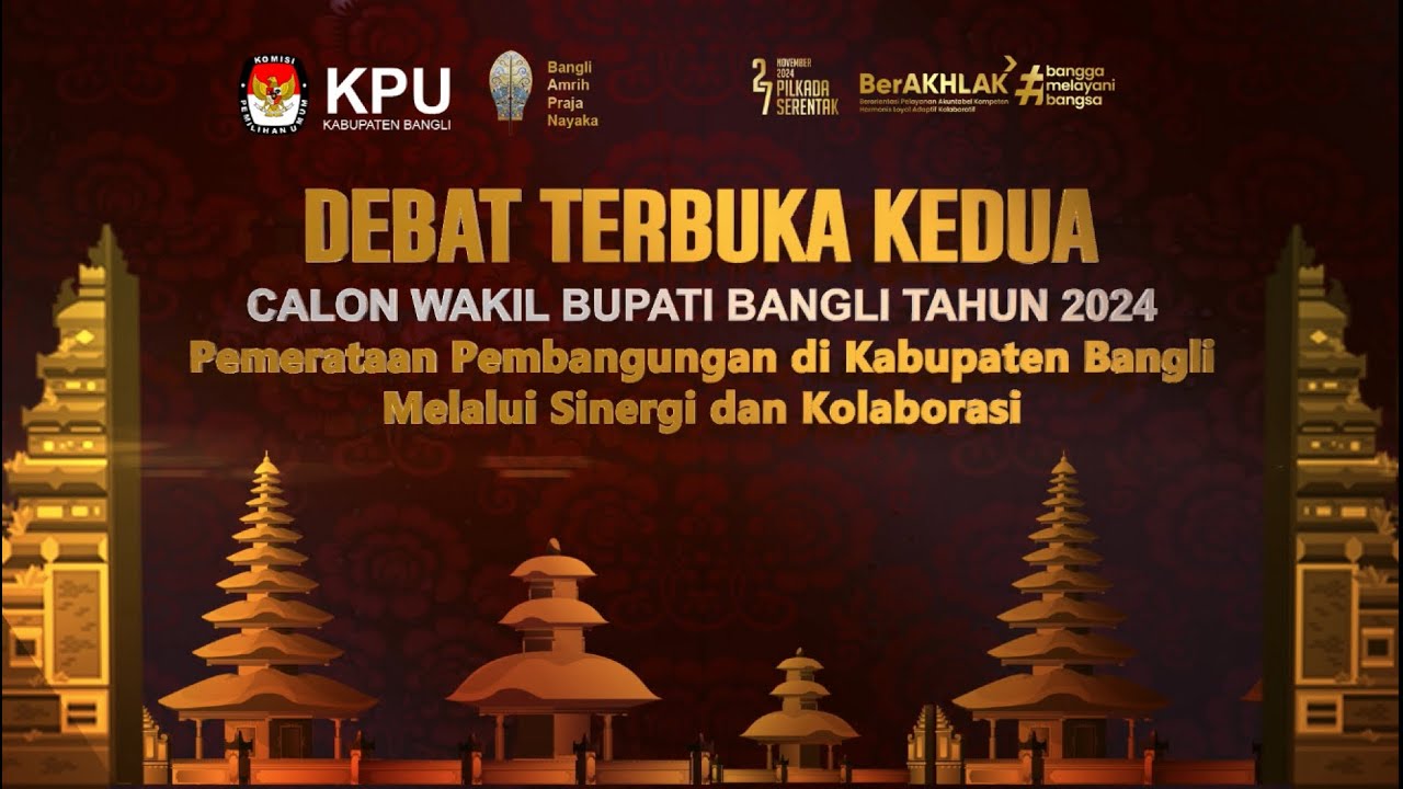 DEBAT TERBUKA KEDUA CALON WAKIL BUPATI BANGLI TAHUN 2024