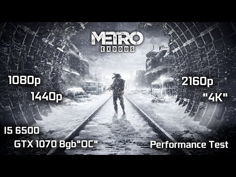 Metro: Exodus (2019) - I5 6500 / GTX 1070 8gb 