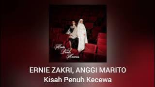 Ernie Zakri, Anggi Marito - Kisah Penuh Kecewa (Official Audio)