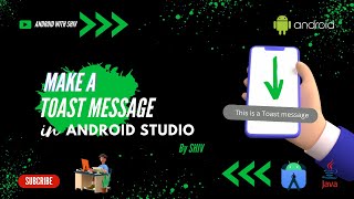 How to Make a Toast Message in Android Studio | Toast | Android Studio | JAVA |2023| AndroidWithShiv