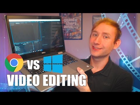 CHROMEBOOK VS WINDOWS  Laptop for Video Editing