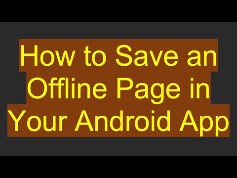 How to Save an Offline Page in Your Android App