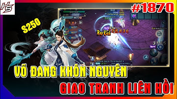 #1870 TÂM M.A S250 - VÕ ĐANG KHÔN NGUYÊN VÀ NHỮNG PHA GIAO TRANH LIÊN HỒI | Thiên Nhai TV