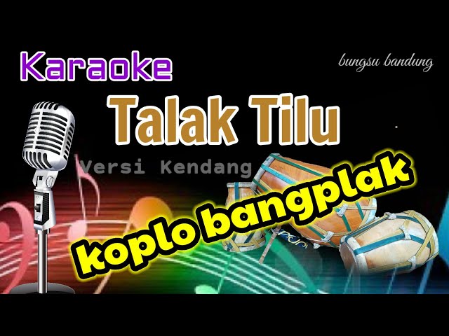 TALAK TILU - Karaoke Koplo//Versi Kendang Rampak class=