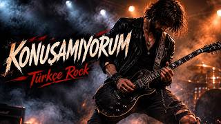 Konuşamıyorum 🔥 Türkçe Rock