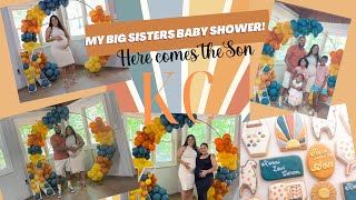 My Big Sisters Baby Shower! Here comes the Son themed! Baby shower Vlog
