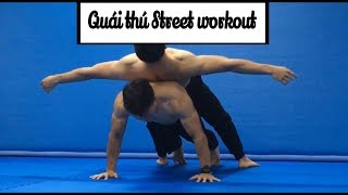 Cặp đôi quái thú - Beast of Street workout Vietnam