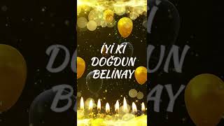 İyi Ki Doğdun Belinay Belinay İsmine Özel Doğum Günü Şarkıları Mutlu Yıllar Belinay