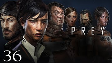 PREY Video Game 2017 - 100% Completion: All Main/Side Mission/Quest Walkthrough Part 36