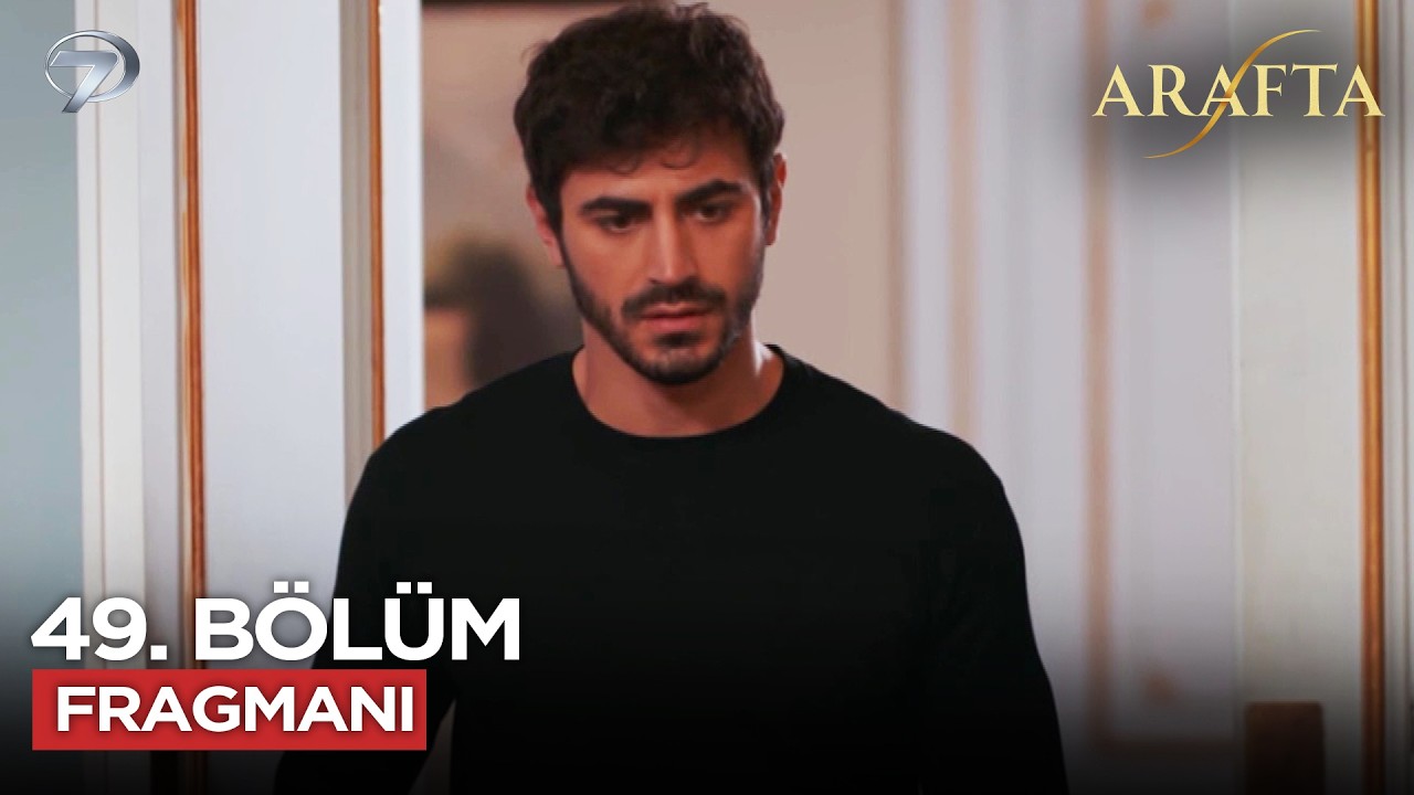 Arafta Dizisi 49. Bölüm Fragmanı | 6 Şubat Cuma 