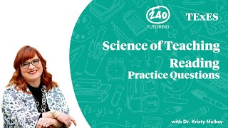 TExES Science of Teaching Reading (STR) New Materials Overview [Video 4]