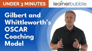 Gilbert and Whittleworth’s OSCAR Coaching Model