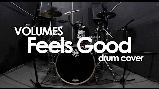 VOLUMES – Feels Good (drum cover)