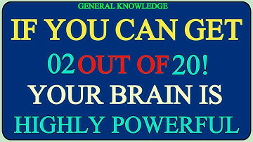 IF YOU CAN SCORE 02 out 20 Your Brain is highly Powerful! 🧠🔥