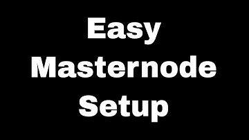 Masternode Setup - The Easiest Fastest Masternode Setup