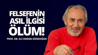 Felsefe Ölmeyi Öğrenmektir, Ölüme Hazırlanmaktır. Ölüm Ve Felsefe