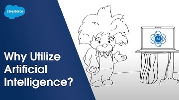 Why Do We Utilize Artificial Intelligence (AI)? | Salesforce Illustrated