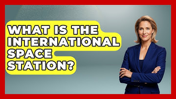 What Is the International Space Station? | Astronomy Made Simple