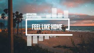 Upbeat Folk Travel By Infraction [No Copyright Music] / Feel Like Home