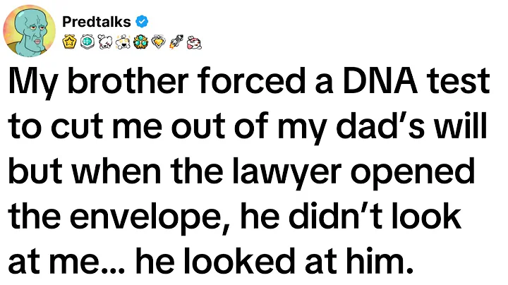 My brother forced a DNA test to cut me out of my dad’s will but when the lawyer opened the...