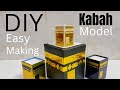 DIY Kaaba Sharif | Simple Cardboard Craft Step by Step 🕋 DIY Easy making | Unique Crafts
