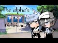 The alpha’s “weird” girlfriend | GLMM | Original? |