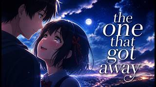 Nightcore - The One That Got Away (Official Lyrics) 💙 | Emotional Nightcore Song