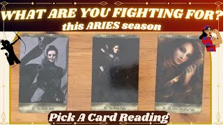 💪WHAT ARE YOU FIGHTING FOR 🤺? this Aries season 🐏: Pick A Card Reading 🔮