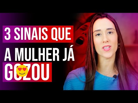 3 SINAIS QUE A MULHER JÁ GOZOU