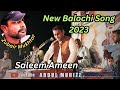 Saleem ameen  new balochi song 2023  balochi song yaldate nakanan  abdul muhizz