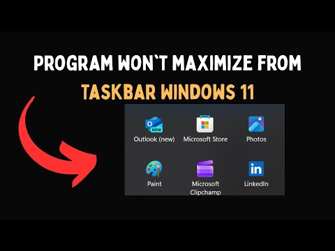 Program won't maximize from Taskbar Windows 11