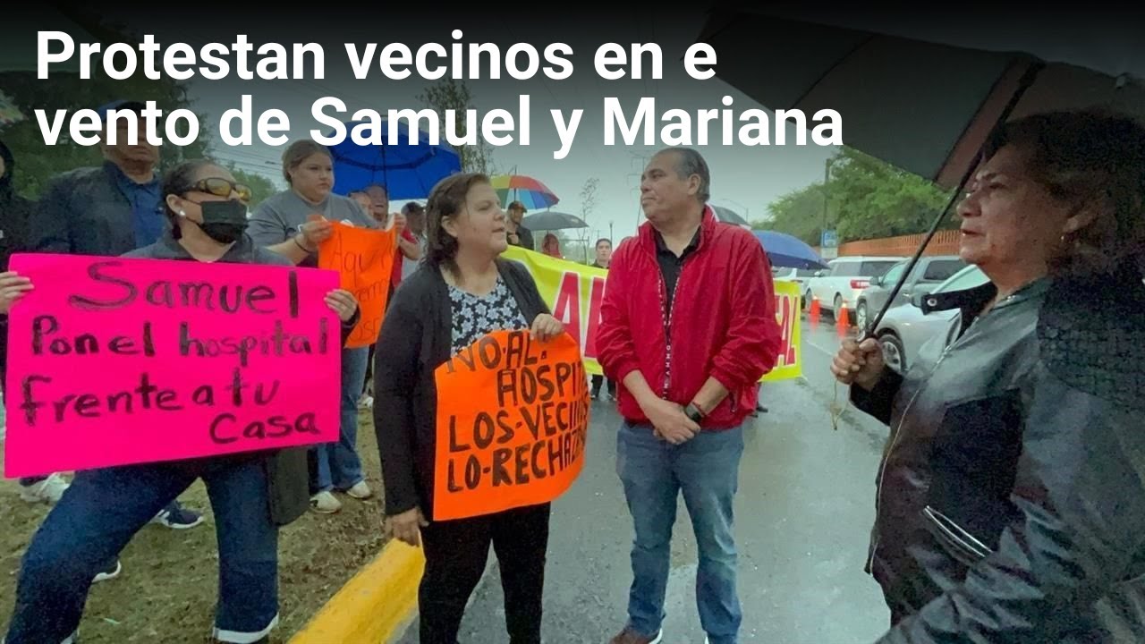 Protestan vecinos en evento de Samuel y Mariana | Monterrey